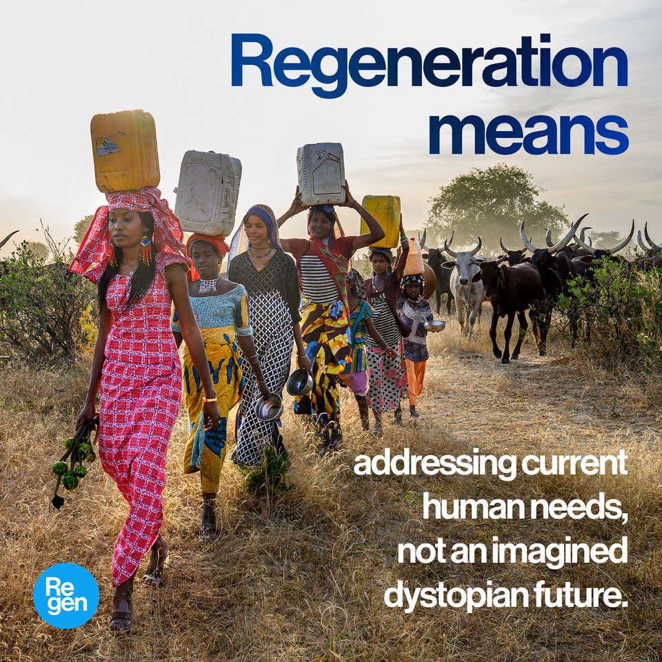 Regeneration means addressing current human needs, not an imagined dystopian future.